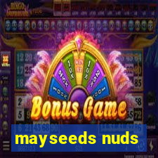 mayseeds nuds